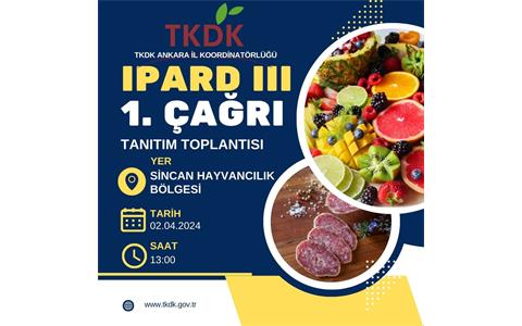 TKDK ANKARA İL KOORDİNATÖRLÜĞÜ IPARD III 1.ÇAĞRI TANITIM TOPLANTISI BÖLGEMİZDE YAPILDI